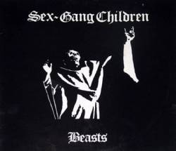 Sex Gang Children : Beasts